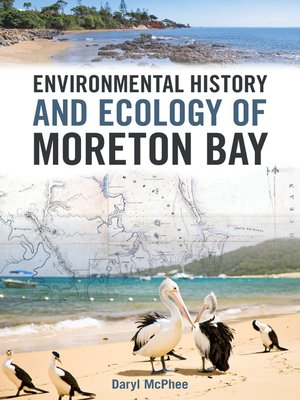 cover image of Environmental History and Ecology of Moreton Bay